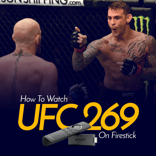 How To Watch Ufc 269 On Firestick Tv With Ease