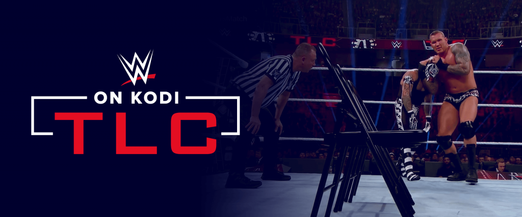 WWE TLC on Kodi WWE TLC on Kodi