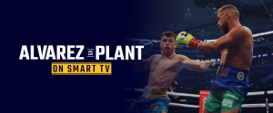 شاهد Canelo Alvarez vs Caleb Plant على التلفزيون الذكي