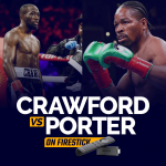 Watch Terence Crawford vs Shawn Porter on Firestick