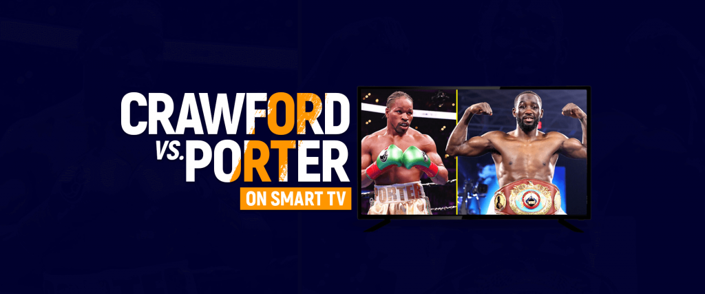 Terence Crawford ve Shawn Porter Smart TV'yi İzleyin