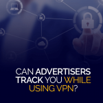 Kan annonsörer spåra dig på ett VPN