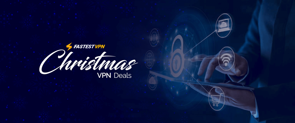 FastestVPN's Chrëschtdag VPN Deals