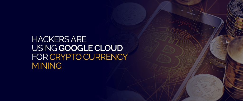 Hackers gebruiken Google Cloud voor cryptocurrency-mining