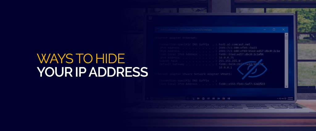 Ways to Hide Your IP Address