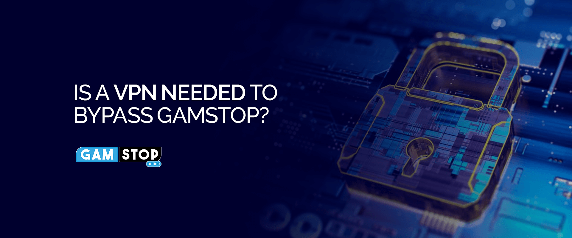 Нужен ли впн для обхода GamStop?