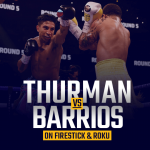 Watch Keith Thurman vs Mario Barrios on Firestick & Roku