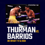 Guarda Keith Thurman contro Mario Barrios su Smart TV e Kodi