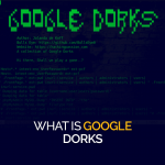 What is Google Dorks