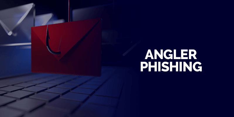 Angler Phishing