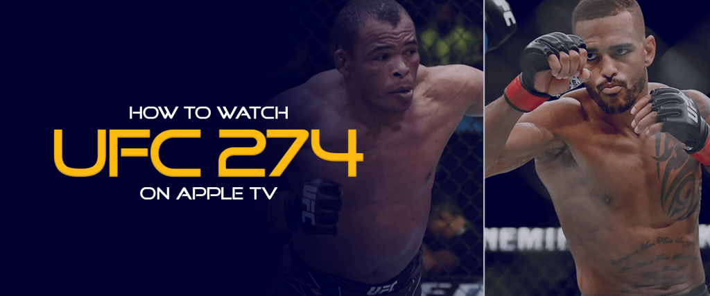 Watch UFC 274 on Apple TV
