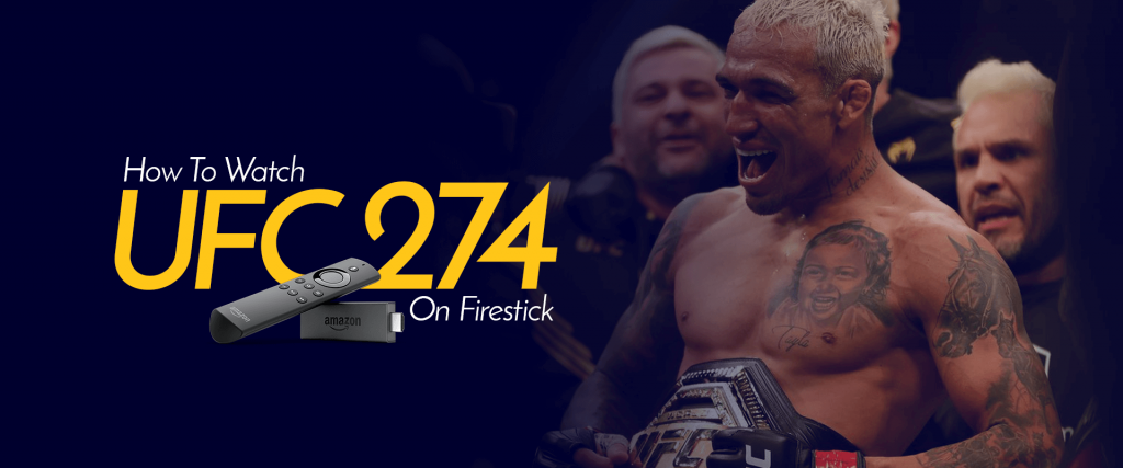 Watch UFC 274 on Firestick