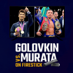 مشاهدة Gennadiy Golovkin vs Ryoto Murata على Firestick