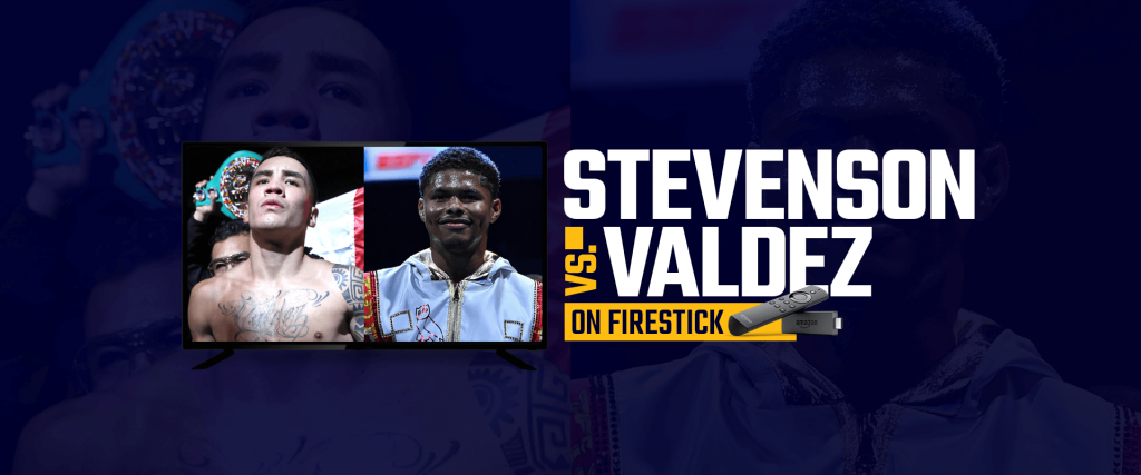 Kijk Shakur Stevenson vs Oscar Valdez op Firestick