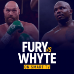 Watch Tyson Fury vs Dillian Whyte on Smart TV