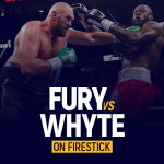 شاهد Tyson Fury vs Dillian Whyte على Firestick