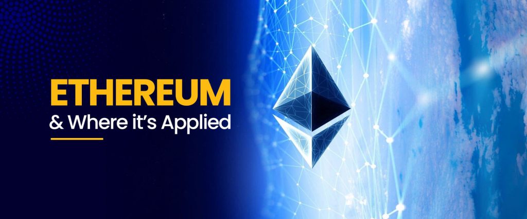 Ethereum & Where it’s Applied