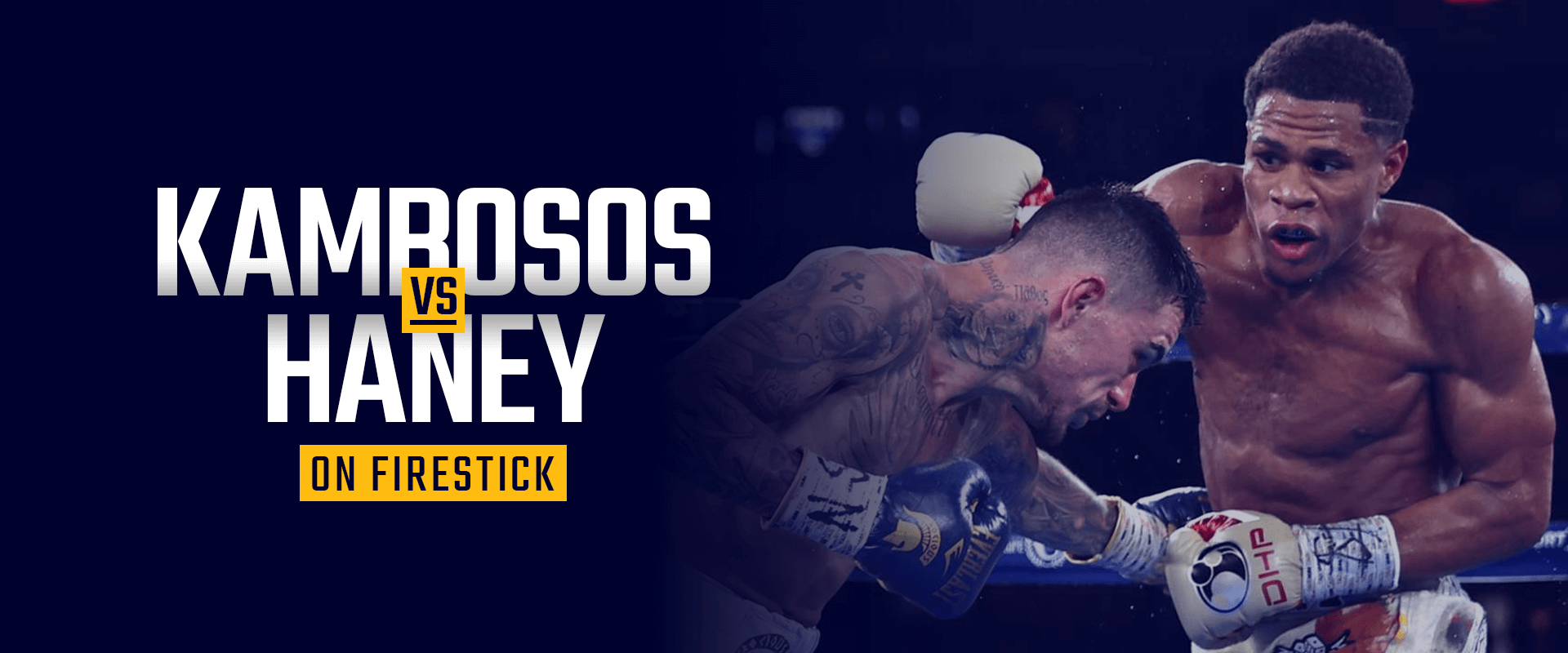 How to Watch George Kambosos vs Devin Haney on Firestick