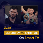 Watch Artur Beterbiev vs Joe Smith Jr on Smart TV