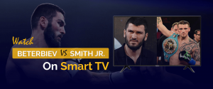 Artur Beterbiev 対 Joe Smith Jr をスマート TV で視聴する