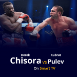 Watch Derek Chisora vs Kubrat Pulev on Smart TV