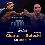 Watch Jermall Charlo vs Maciej Sulecki on Smart TV