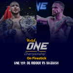Watch One Championship on Firestick - ONE 159 - DE RIDDER vs BIGDASH