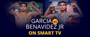 Watch Danny Garcia vs Jose Benavidez Jr on Smart TV