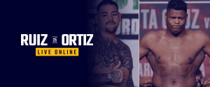 Watch Andy Ruiz vs Luis Ortiz Live Online