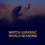 Kuckt d'Jurassic World Seasons