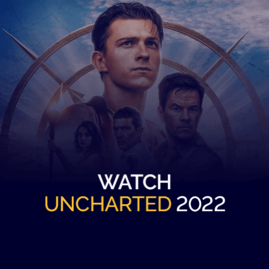 Uncharted (2022): Where to Watch and Stream Online