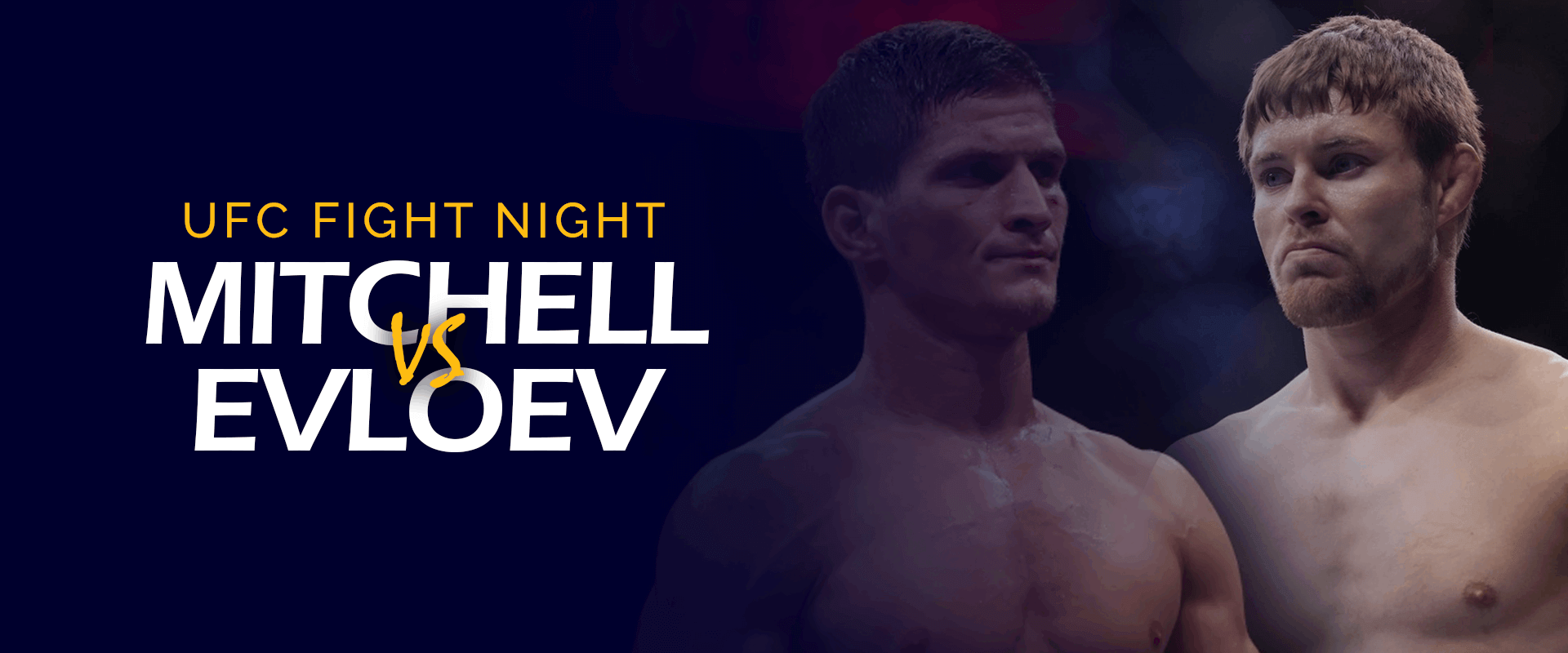 UFC Dövüş Gecesi - Mitchell, Evloev'e Karşı
