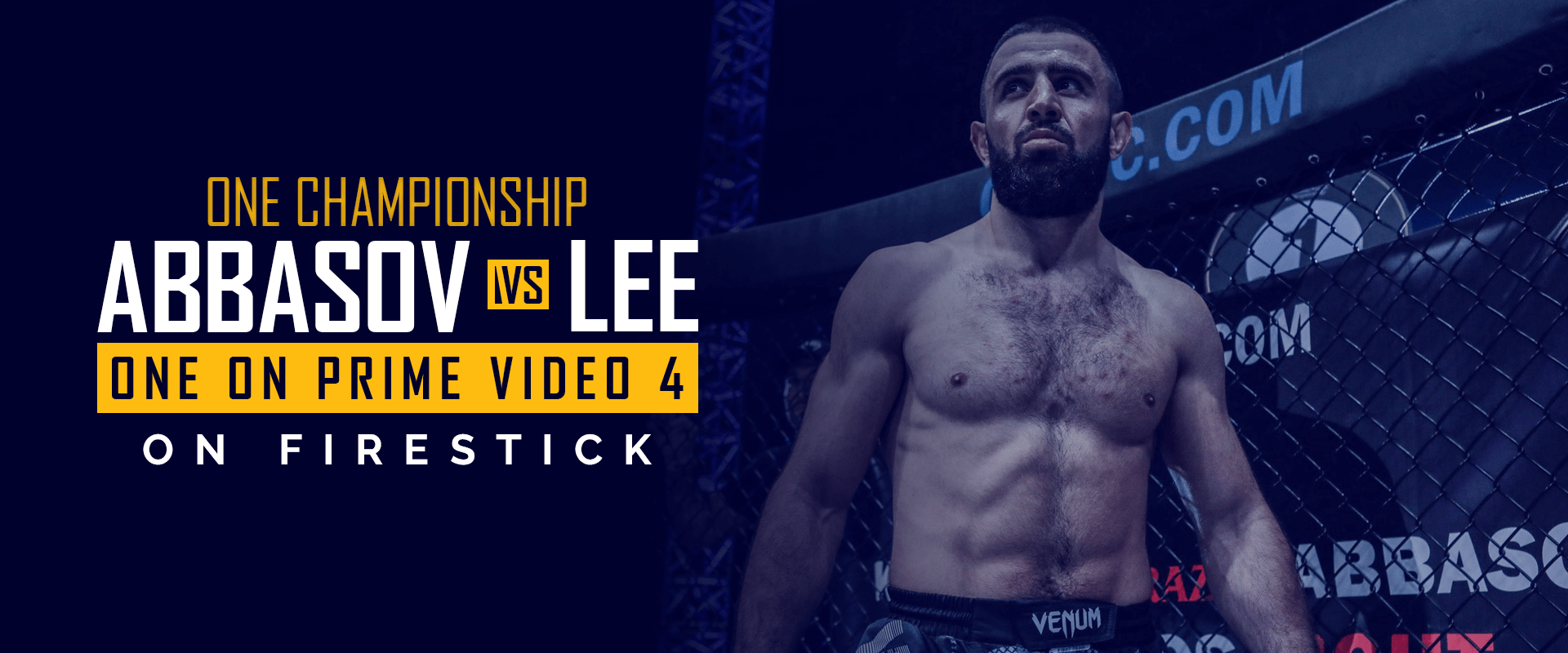 Watch One Championship on Firestick - ONE ON PRIME VIDEO 4 - ABBASOV vs LEE