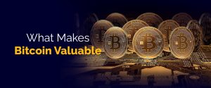 Bitcoin'i Değerli Kılan Nedir?