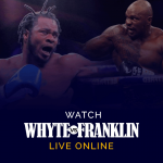 Dillian Whyte vs Jermaine Franklin Live Online