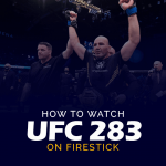 كيفية مشاهدة UFC 283 على Firestick