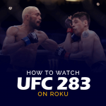 如何在 Roku 上观看 UFC 283