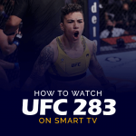 How to Watch UFC 283 on Smart TV