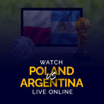 Watch Argentina vs Poland Live Online