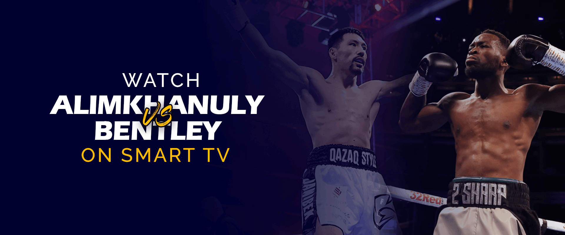 Watch Janibek Alimkhanuly vs Denzel Bentley on Smart TV
