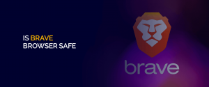 Ist Brave Browser sicher