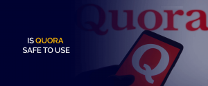 هل Quora آمن للاستخدام