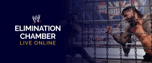 Watch Elimination Chamber Live Online