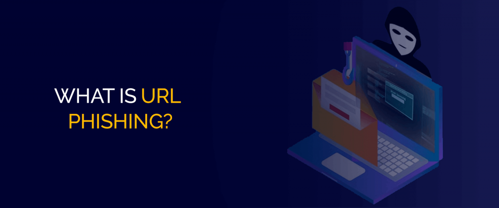 What is URL Phishing and How to Prevent It?