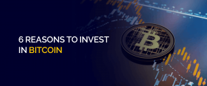 6 motivi per investire in Bitcoin