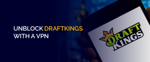 Desbloqueie Draftkings com uma VPN