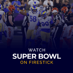 Best & Free Websites to Watch Super Bowl 2023 (from Anywhere) - Fire Stick  Tricks