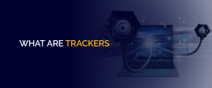 What are Trackers