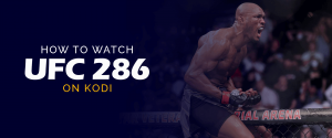Cara menonton UFC 286 di Kodi