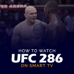 Smart TV'de UFC 286 nasıl izlenir?